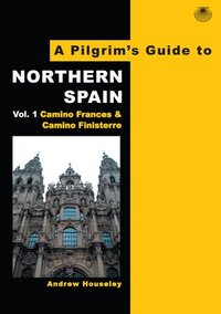A Pilgrim's Guide to Northern Spain