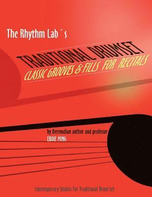Eddie Ming - Rhythm Lab's Traditional Drum Set Classic Grooves and Fills for Recitals, Häftad. Tillgänglighet: Lägg i varukorg