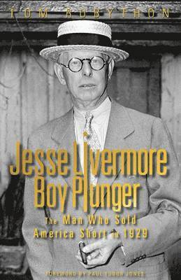 Tom Rubython - Jesse Livermore Boy Plunger, Inbunden. Tillgänglighet: Lägg i varukorg