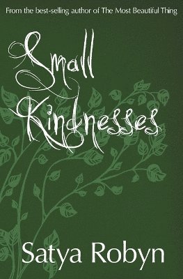 Satya Robyn - Small Kindnesses, Häftad