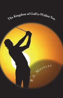 Kingdom of Golf is Within You
