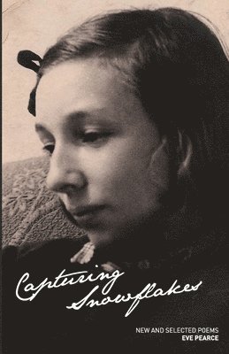 Eve Pearce - Capturing Snowflakes, Häftad