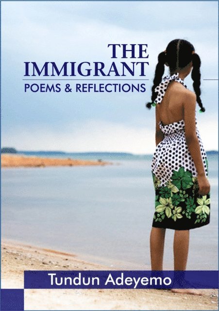 Immigrant - Poems and Reflections