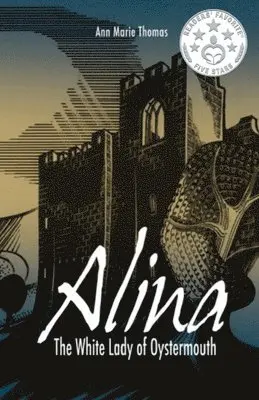 Ann Marie Thomas - Alina: the White Lady of Oystermouth, Häftad. Tillgänglighet: Lägg i varukorg