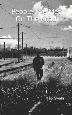 Mark Swain - People I've Met On The Road, Häftad. Tillgänglighet: Tillfälligt slut