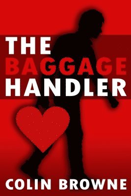 Colin Browne - Baggage Handler, Häftad. Tillgänglighet: Lägg i varukorg