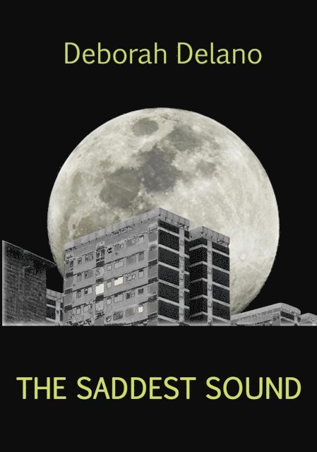 Deborah Delano - Saddest Sound, E-bok