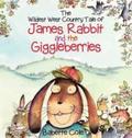 Wild West Country Tale of James Rabbit and the Giggleberries