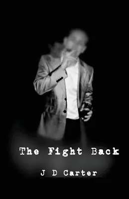 J. D. Carter - The Fightback, Häftad. Tillgänglighet: Lägg i varukorg