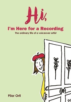 Pilar Orti - Hi, I’m Here for a Recording, Häftad