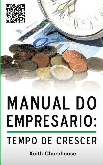 Keith Churchouse - Manual do Empresario. Tempo de Crescer, E-bok. Tillgänglighet: Lägg i varukorg