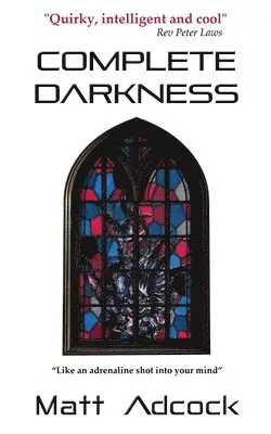 Matt Adcock - Complete Darkness, Häftad. Tillgänglighet: Lägg i varukorg