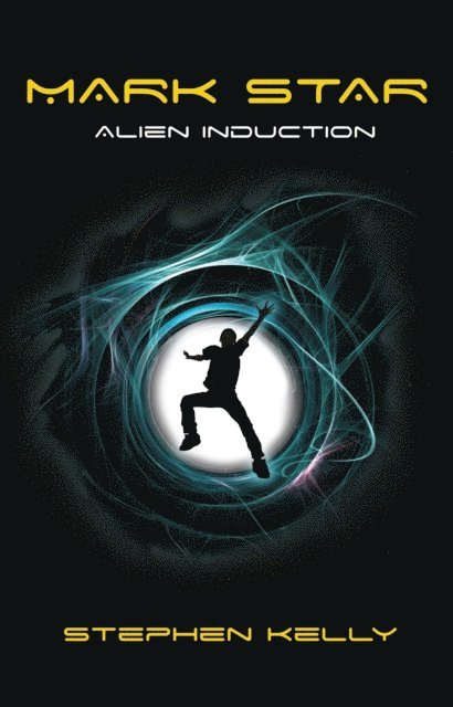 Stephen Kelly - Mark Star Alien Induction, E-bok