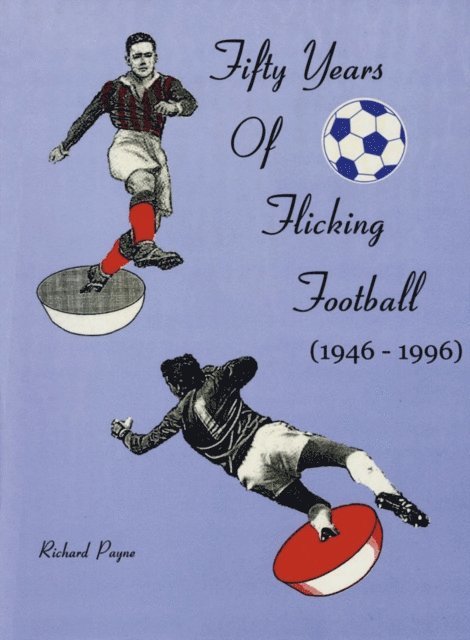 Richard Payne - Fifty Years of Flicking Football, E-bok