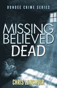 Missing Believed Dead