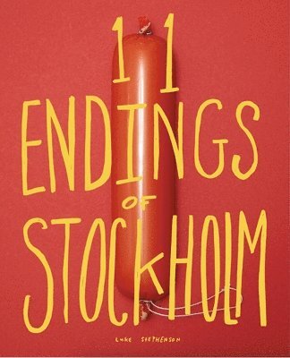 11 ENDINGS OF STOCKHOLM, Häftad