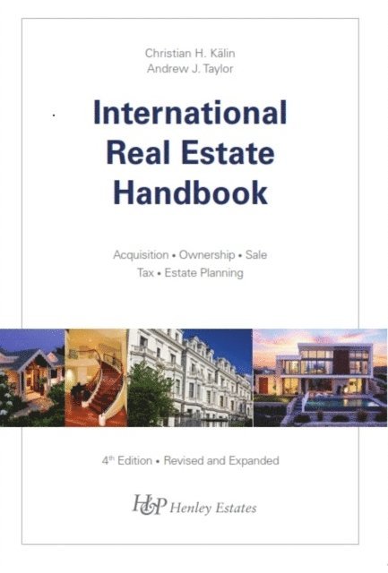 Andrew J. Taylor, Christian H. Kalin - International Real Estate Handbook, E-bok