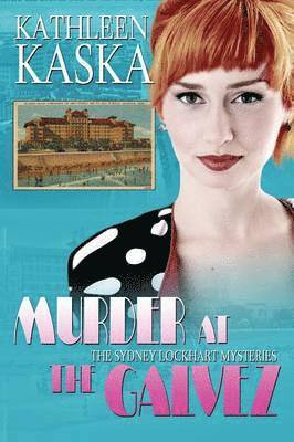 Kathleen Kaska - Murder at The Galvez, Häftad