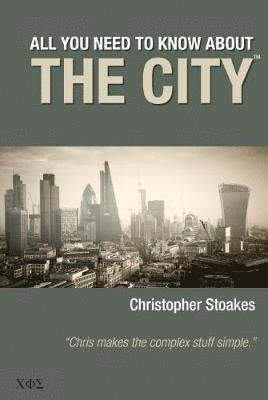 Christopher Stoakes - All You Need To Know About The City, Häftad. Tillgänglighet: Lägg i varukorg