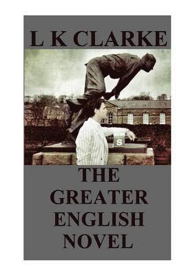 Leon Clarke, Rowena Gregory - Greater English Novel, Häftad