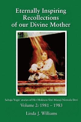 Linda J Williams - Eternally Inspiring Recollections of Our Divine Mother, Volume 2, Häftad
