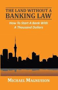 The Land without a Banking Law