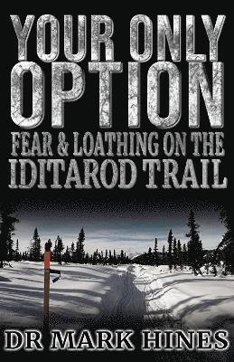 Mark Hines - Your Only Option, Häftad. Tillgänglighet: Lägg i varukorg