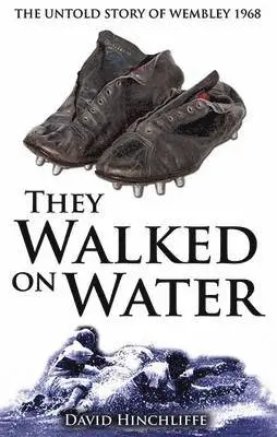 David Hinchliffe - They Walked On Water, Häftad. Tillgänglighet: Lägg i varukorg