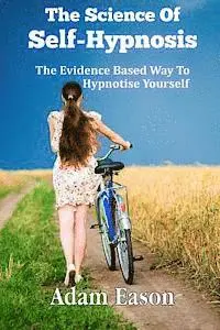 Adam Eason - The Science Of Self-Hypnosis: The Evidence Based Way To Hypnotise Yourself, Häftad. Tillgänglighet: Lägg i varukorg