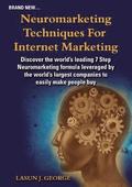 Neuromarketing Techniques for Internet Marketing