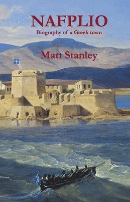 Matt Stanley - NAFPLIO, Häftad. Tillgänglighet: Lägg i varukorg