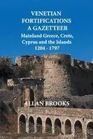 Allan Brooks - Venetian Fortifications - A Gazetteer, Häftad. Tillgänglighet: Lägg i varukorg