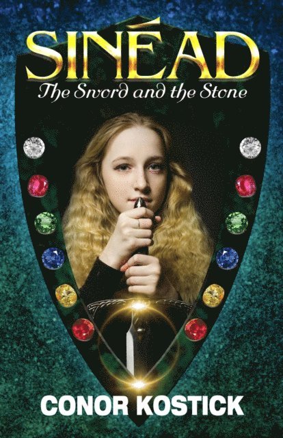 Conor Kostick - Sinead, the Sword and the Stone, E-bok