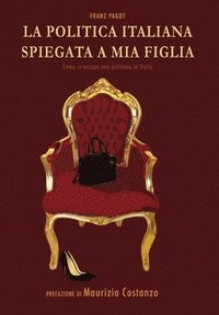 Politica Italiana spiegata a mia figlia