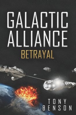 Tony Benson - Galactic Alliance: Betrayal, Häftad. Tillgänglighet: Lägg i varukorg