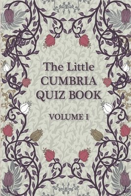 Liz Nuttall - The Little Cumbria Quiz Book: Volume 1, Häftad. Tillgänglighet: Lägg i varukorg