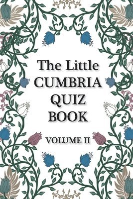 Liz Nuttall, Maximus Weaver - Little Cumbria Quiz Book - VOLUME 2, Häftad. Tillgänglighet: Lägg i varukorg