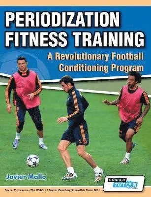 Periodization Fitness Training - A Revolutionary Football Conditioning Program