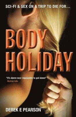 Derek E. Pearson - Body Holiday: (Steamy high fantasy books), Häftad