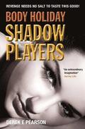 Body Holiday - Shadow Players