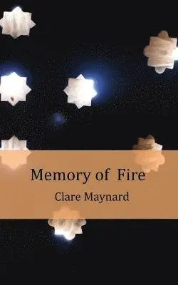 Clare Maynard - Memory of Fire, Häftad. Tillgänglighet: Lägg i varukorg