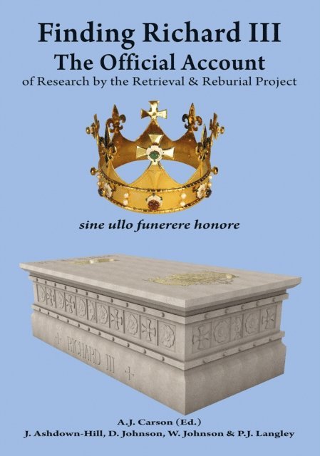 W. Johnson, P.J. Langley, D. Johnson, J. Ashdown-Hill, A.J. Carson - Finding Richard III:, E-bok