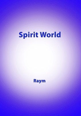 Raym Richards, Valery Isherwood - Spirit World, Häftad