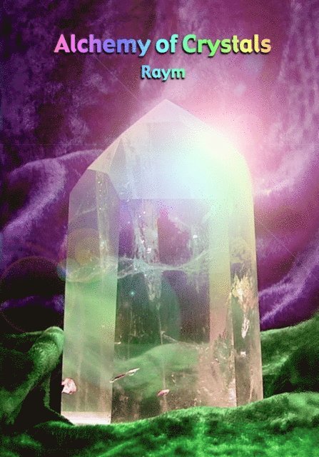 Raym Richards - Alchemy of Crystals, E-bok
