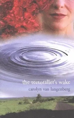 Carolyn Van Langenberg - Teetotaller's Wake, Häftad. Tillgänglighet: Lägg i varukorg