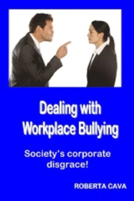Roberta Cava - Dealing with Workplace Bullying, E-bok. Tillgänglighet: Lägg i varukorg