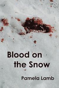 Pamela Lamb - Blood on the Snow, Häftad