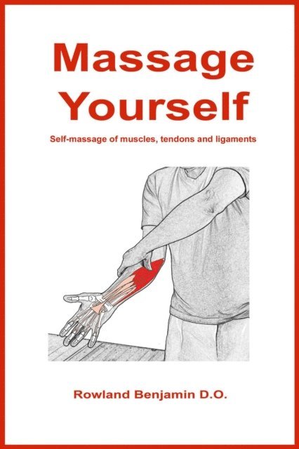 Rowland Benjamin - Massage Yourself, E-bok. Tillgänglighet: Lägg i varukorg