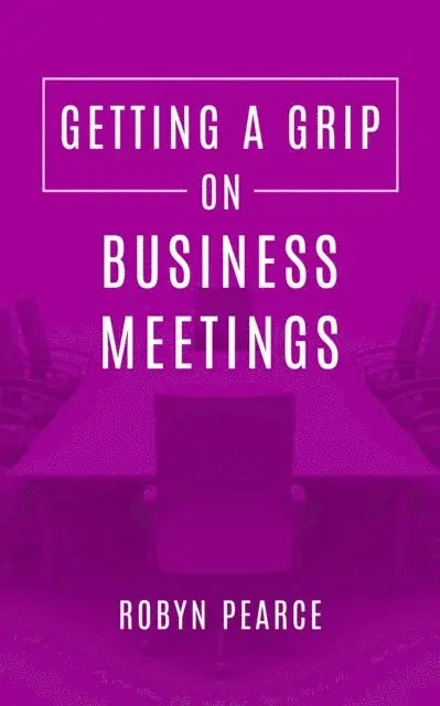 Robyn Pearce - Getting A Grip On Business Meetings, E-bok. Tillgänglighet: Lägg i varukorg