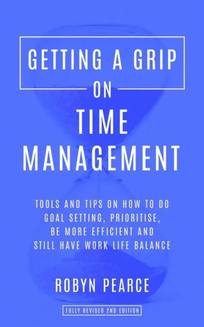 Robyn Pearce - Getting a Grip on Time Management, E-bok. Tillgänglighet: Lägg i varukorg